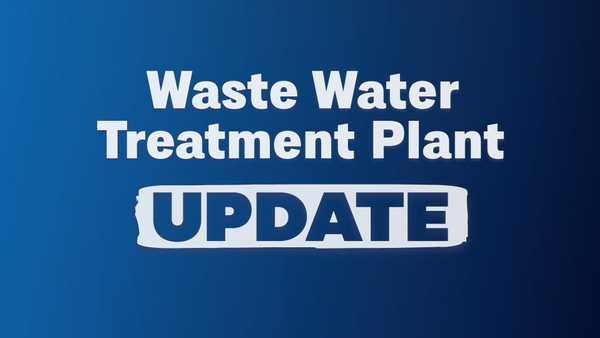 A graphic with white and bold text reading "Waste Water Treatment Plant UPDATE" set against a dark blue gradient background. The word "UPDATE" is highlighted in a light blue banner.